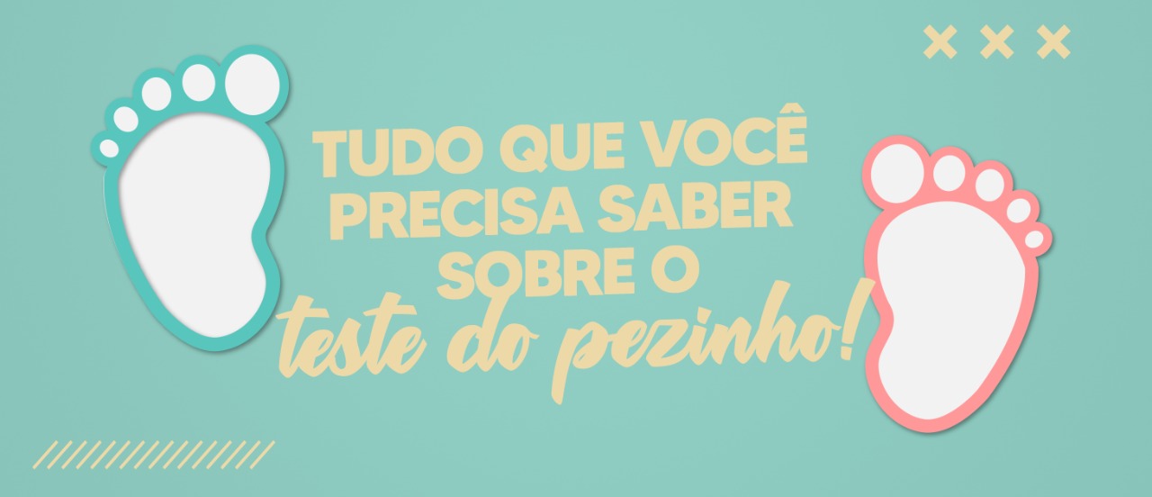 Tudo o que você precisa saber sobre o teste do pezinho
